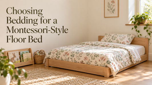 Choosing Bedding for a Montessori-Style Floor Bed