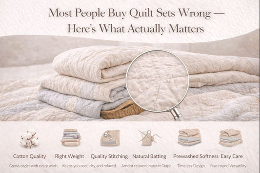 Most People Buy Quilt Sets Wrong — Here’s What Actually Matters