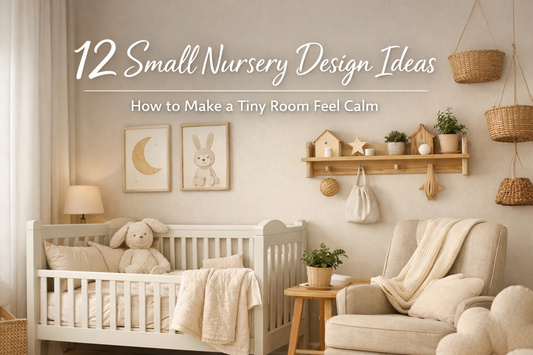 Small Nursery Design Ideas: How to Make a Tiny Room Feel Calm