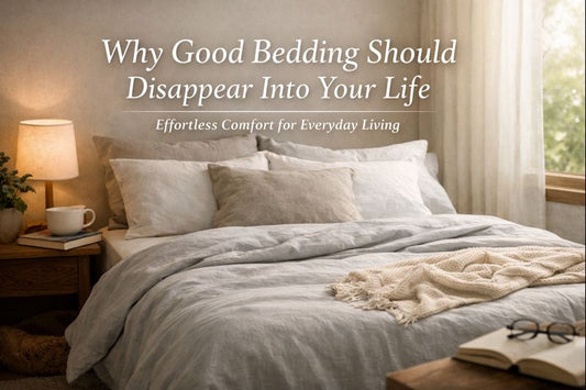 Why Good Bedding Should Disappear Into Your Life