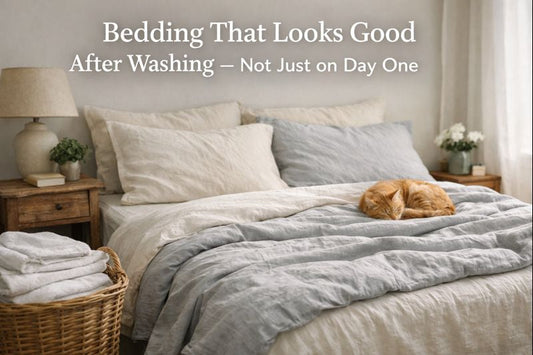 Bedding That Looks Good After Washing — Not Just on Day One