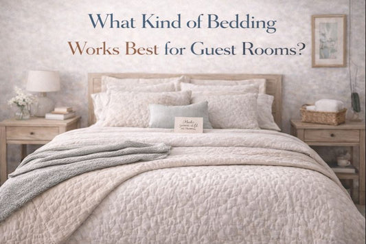 What Kind of Bedding Works Best for Guest Rooms?