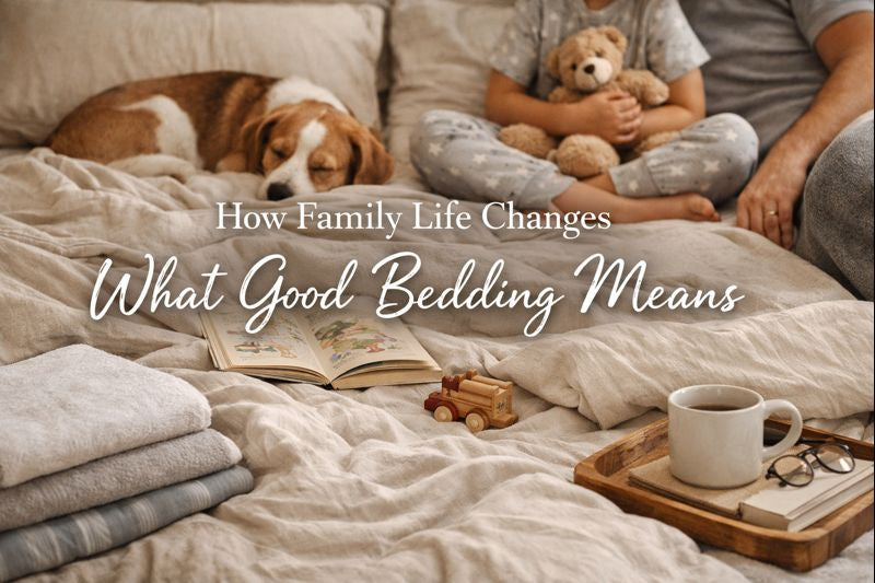 How Family Life Changes What Good Bedding Means