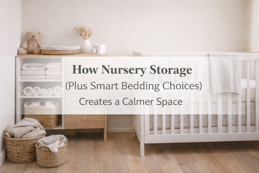 How Nursery Storage (Plus Smart Bedding Choices) Creates a Calmer Space
