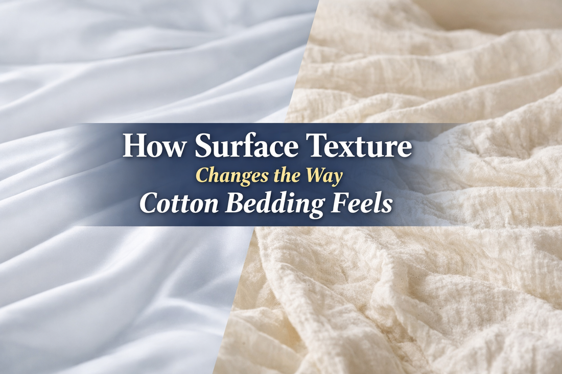 How Surface Texture Changes the Way Cotton Bedding Feels