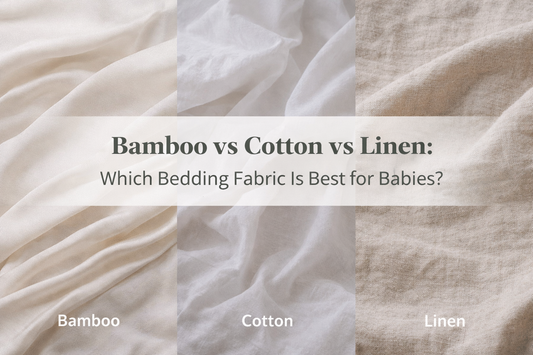 Bamboo vs Cotton vs Linen: Which Bedding Fabric Is Best for Babies?