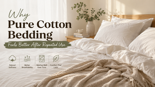 Why Pure Cotton Bedding Feels Better After Repeated Use