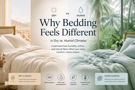 Why Bedding Feels Different in Dry vs. Humid Climates