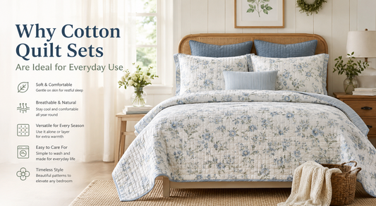 Why Cotton Quilt Sets Are Ideal for Everyday Use