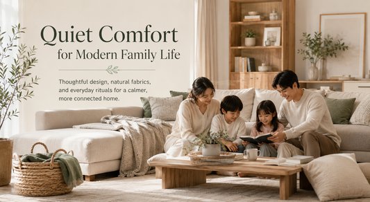 Quiet Comfort for Modern Family Life