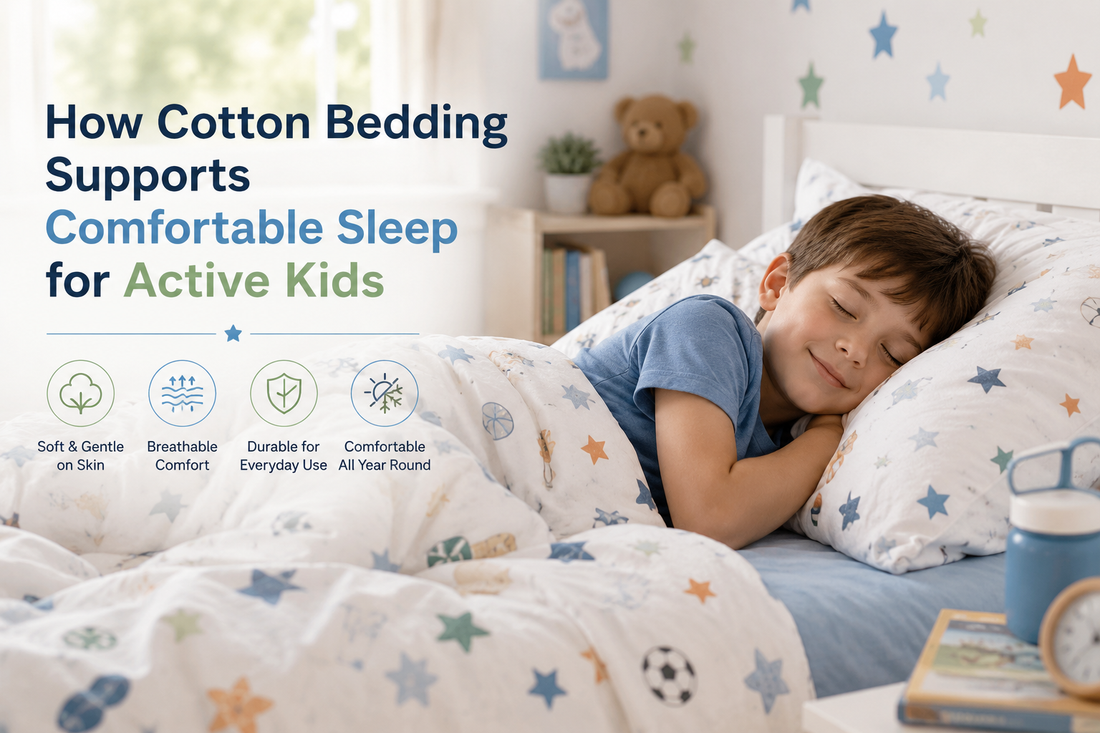 How Cotton Bedding Supports Comfortable Sleep for Active Kids