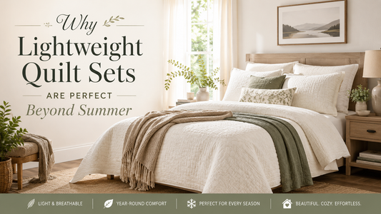 Why Lightweight Quilt Sets Are Perfect Beyond Summer