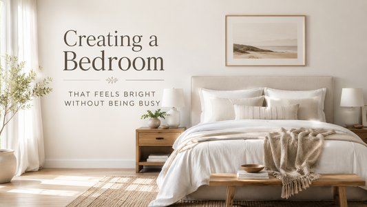 Creating a Bedroom That Feels Bright Without Being Busy