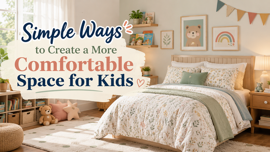 Simple Ways to Create a More Comfortable Space for Kids