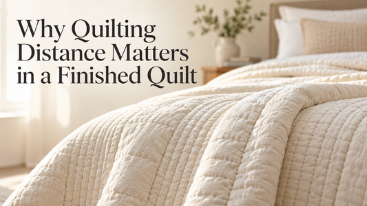 Why Quilting Distance Matters in a Finished Quilt
